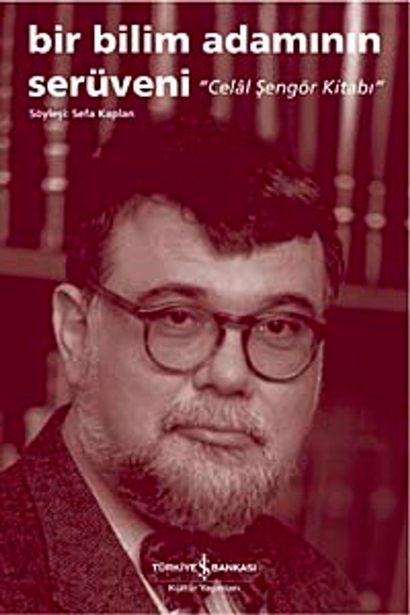 Bir Bilim Adamının Serüveni - Celal Şengör Kitabı kitap kapağı