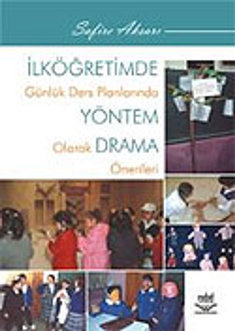 İlköğretimde Günlük Ders Planlarında Yöntem Olarak Drama Önerileri kitap kapağı