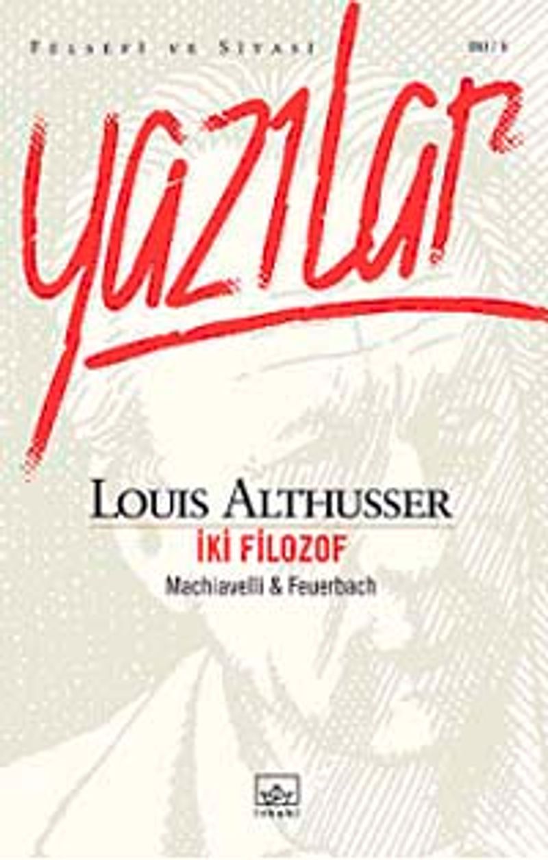 Yazılar İki Filozof Machiavelli - Feuerbach kitap kapağı