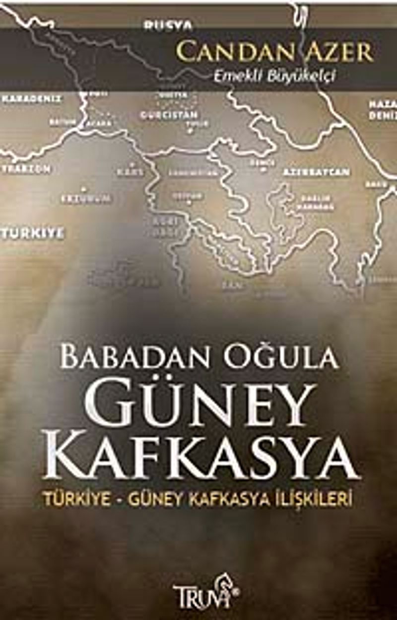 Babadan Oğula Güney Kafkasya Türkiye-Güney Kafkasya İlişkileri kitap kapağı