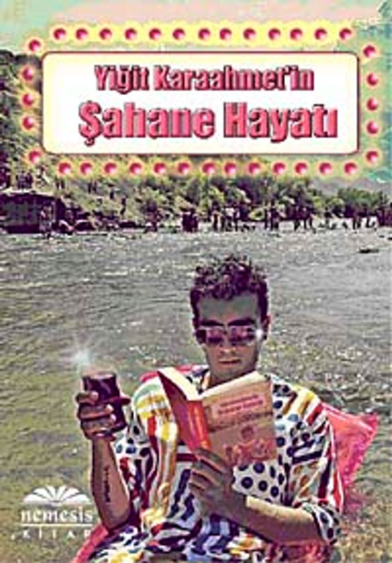 Yiğit Karaahmet'in Şahane Hayatı kitap kapağı
