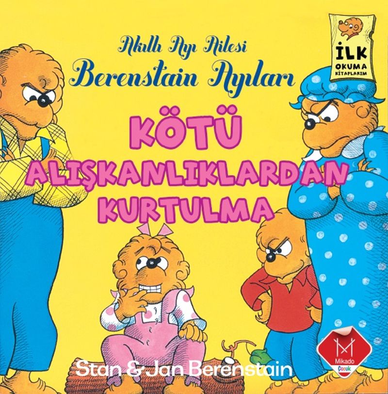 Kötü Alışkanlıklardan Kurtulma / Berenstain Ayıları İlk Okuma Kitaplarım kitap kapağı