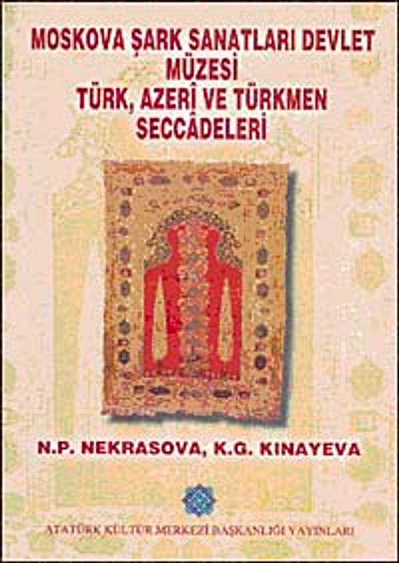Moskova Şark Sanatları Devlet Müzesi Türk, Azeri ve Türkmen Seccadeleri kitap kapağı