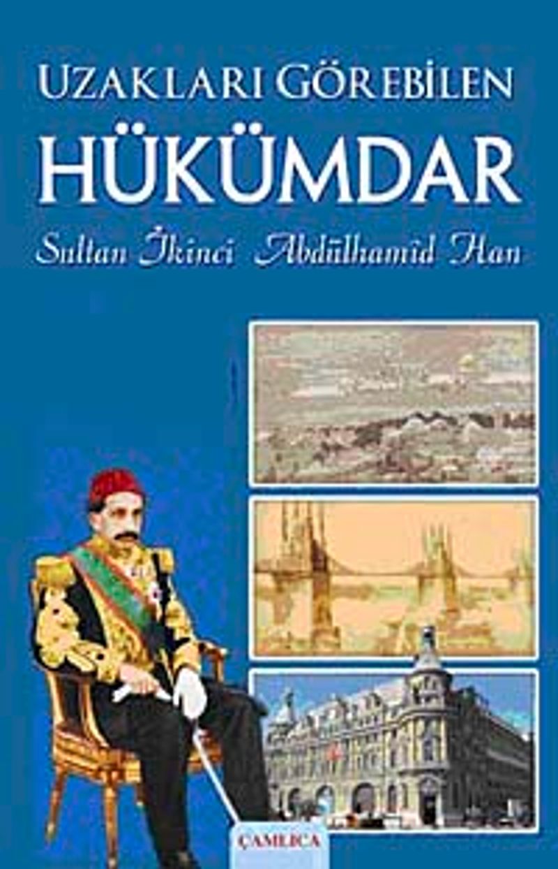 Uzakları Görebilen Hükümdar Sultan İkinci Abdülhamid Han kitap kapağı