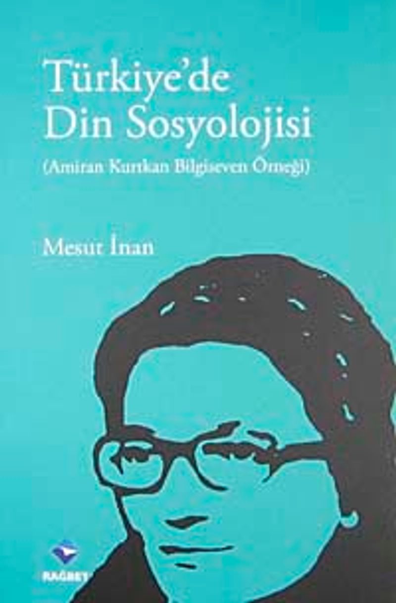 Türkiye'de Din Sosyolojisi Amiran Kurtkan Bilgiseven Örneği kitap kapağı