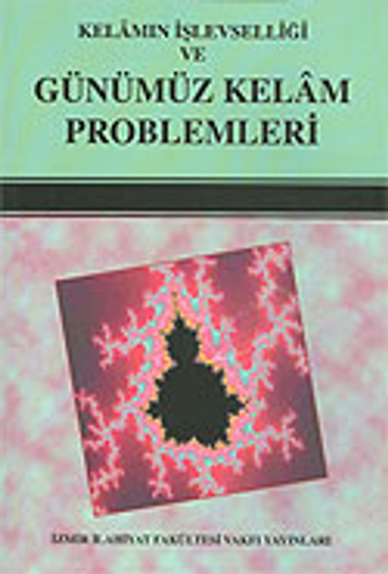 Kelamın İşlevselliği ve Günümüz Kelam Problemleri kitap kapağı
