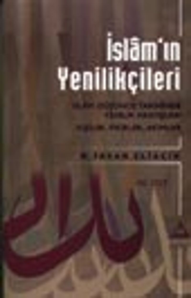 İslam'ın Yenilikçileri -III.Cilt-İslam Düşünce Tarihinde Yenilik Arayışları Kişiler, Fikirler, Akımlar kitap kapağı