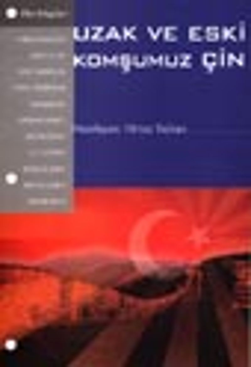 Uzak ve Eski Komşumuz Çin kitap kapağı