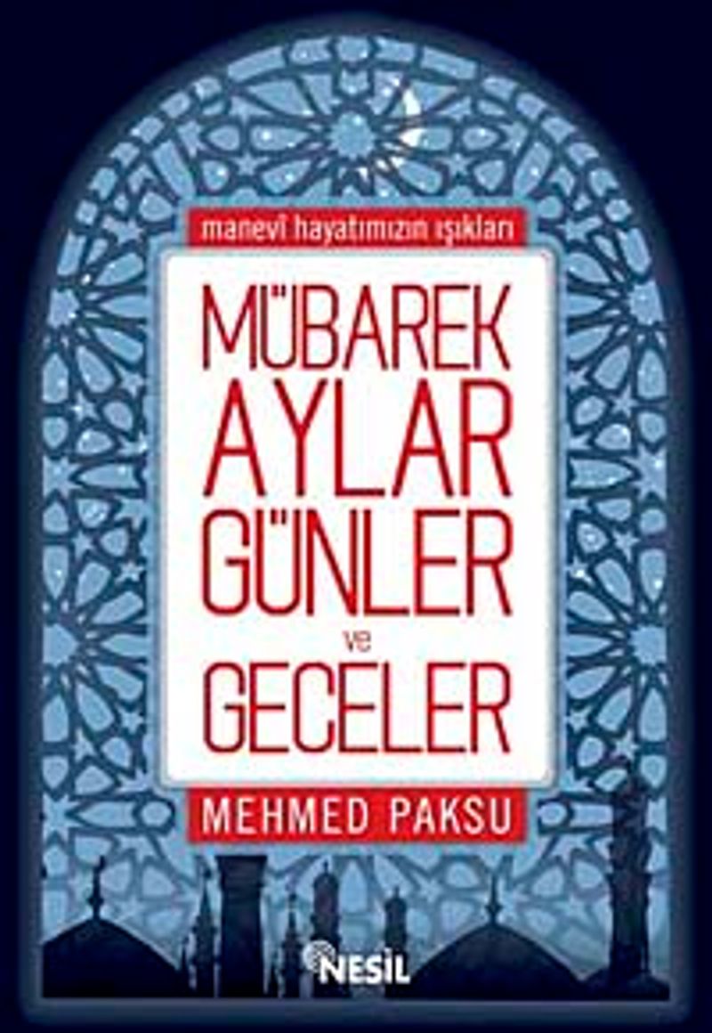 Mübarek Aylar Günler Ve Geceler kitap kapağı