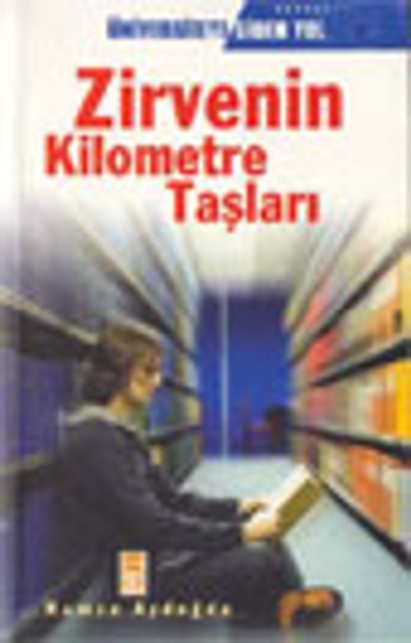 Zirvenin Kilometre Taşları /Üniversiteye Giden Yol kitap kapağı