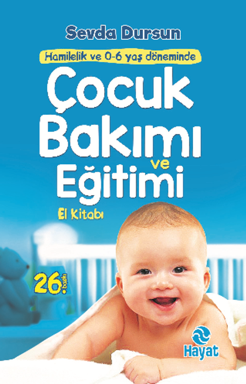 Çocuk Bakımı ve Eğitimi El Kitabı - Hamilelik ve 0-6 Yaş Döneminde kitap kapağı