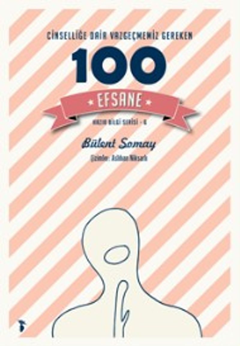 Cinselliğe Dair Vazgeçmemiz Gereken 100 Efsane kitap kapağı