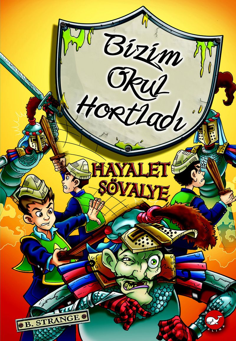 Hayalet Şövalye / Bizim Okul Hortladı -8 kitap kapağı