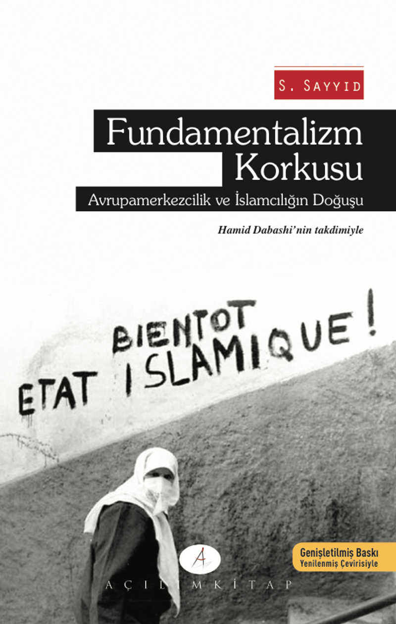 Fundamentalizm Korkusu Avrupa Mezkezcilik ve İslamcılığın Doğuşu kitap kapağı