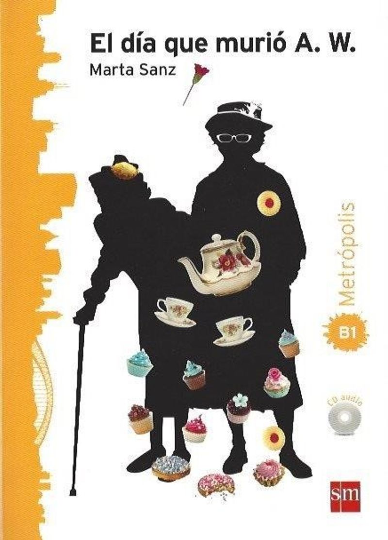 El dia que murio A.W. +Cd (Metrópolis B1 Suspense) kitap kapağı