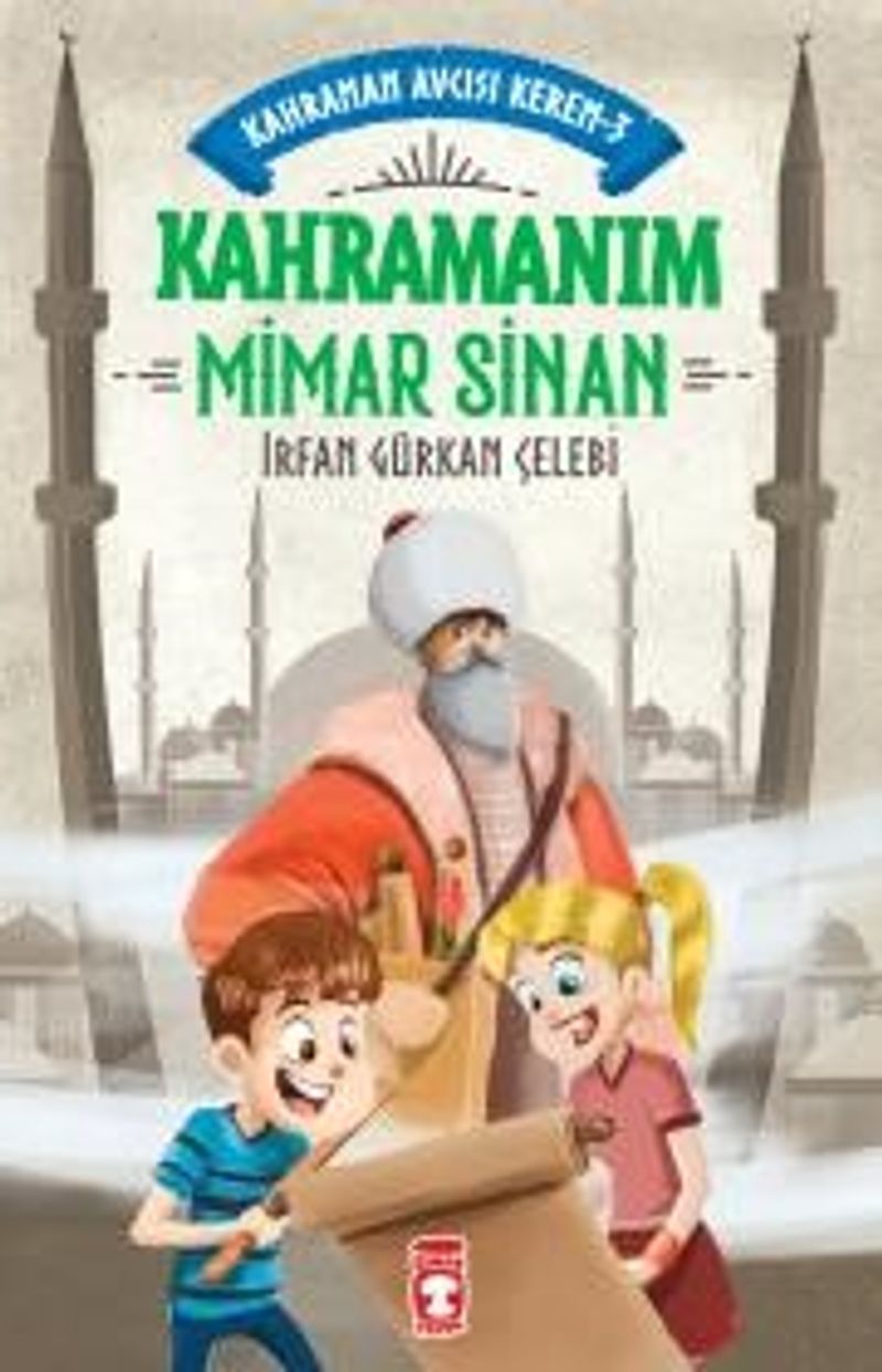 Kahramanım Mimar Sinan - Kahraman Avcısı Kerem 3 kitap kapağı