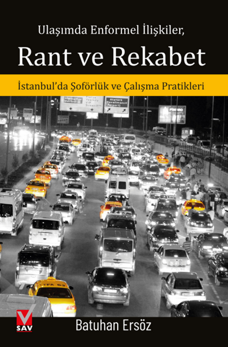 Ulaşımda Enformel İlişkiler, Rant ve Rekabet İstanbul'da Şoförlük ve Çalışma Pratikleri kitap kapağı
