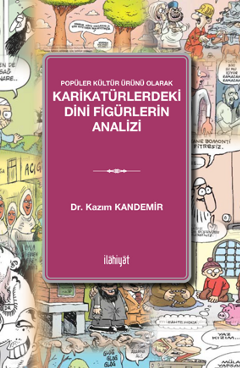 Popüler Kültür Ürünü Olarak Karikatürlerdeki Dini Figürlerin Analizi kitap kapağı
