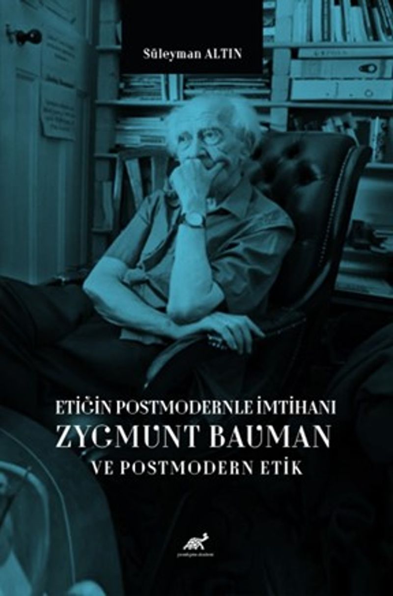 Etiğin Postmodernle İmtihanı Zygmunt Bauman ve Postmodern Etik kitap kapağı