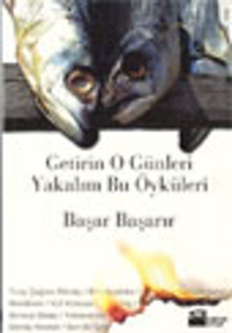 Getirin O Günleri Yakalım Bu Öyküleri kitap kapağı