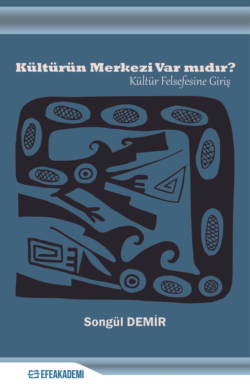 Kültürün Merkezi Var Mıdır? Kültür Felsefesine Giriş kitap kapağı