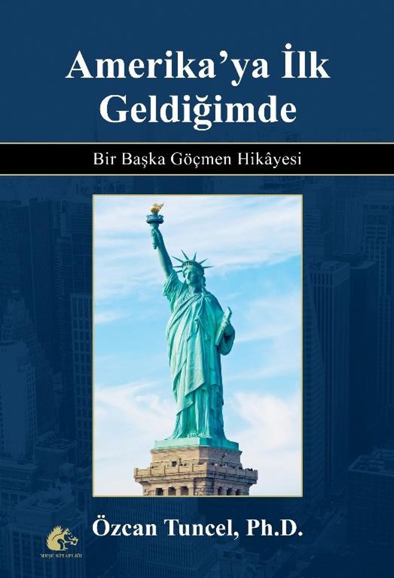 Amerika'ya İlk Geldiğimde Bir Başka Göçmen Hikayesi kitap kapağı