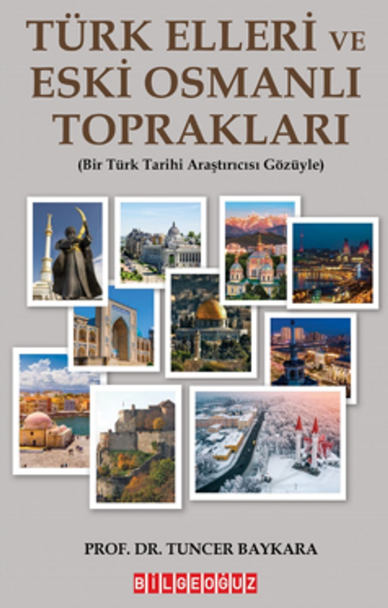 Türk Elleri Ve Eski Osmanlı Toprakları (Bir Türk Tarihi Araştırıcısı Gözüyle) kitap kapağı