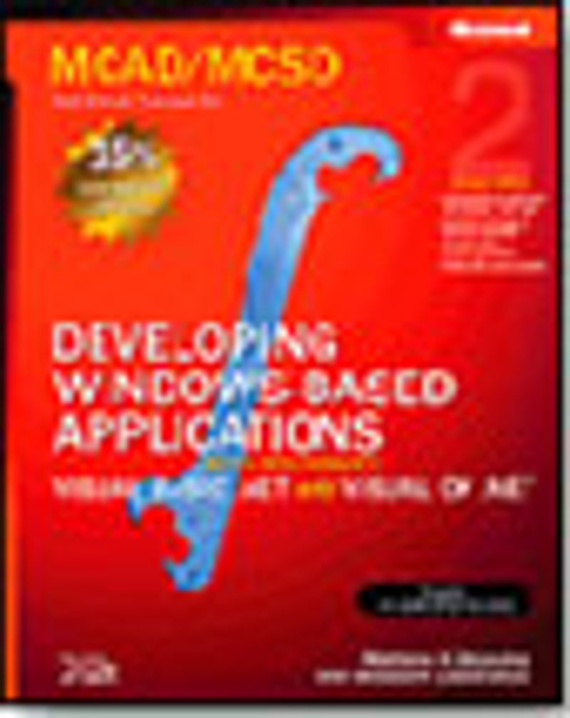 MCAD/MCSD Self-Paced Training Kit: Developing Windows®-Based Applications with Microsoft® Visual Basic® .NET and Microsoft Visual C#® .NET, Second Ed kitap kapağı