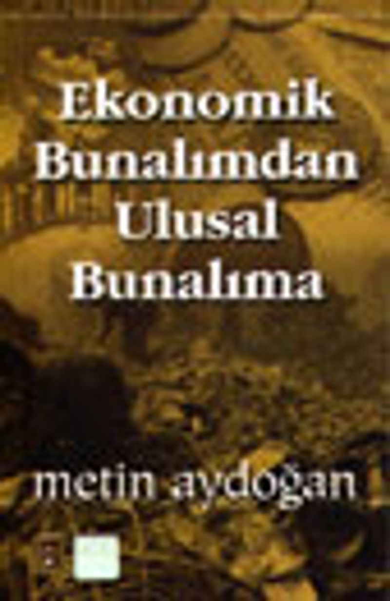 Ekonomik Bunalımdan Ulusal Bunalıma kitap kapağı