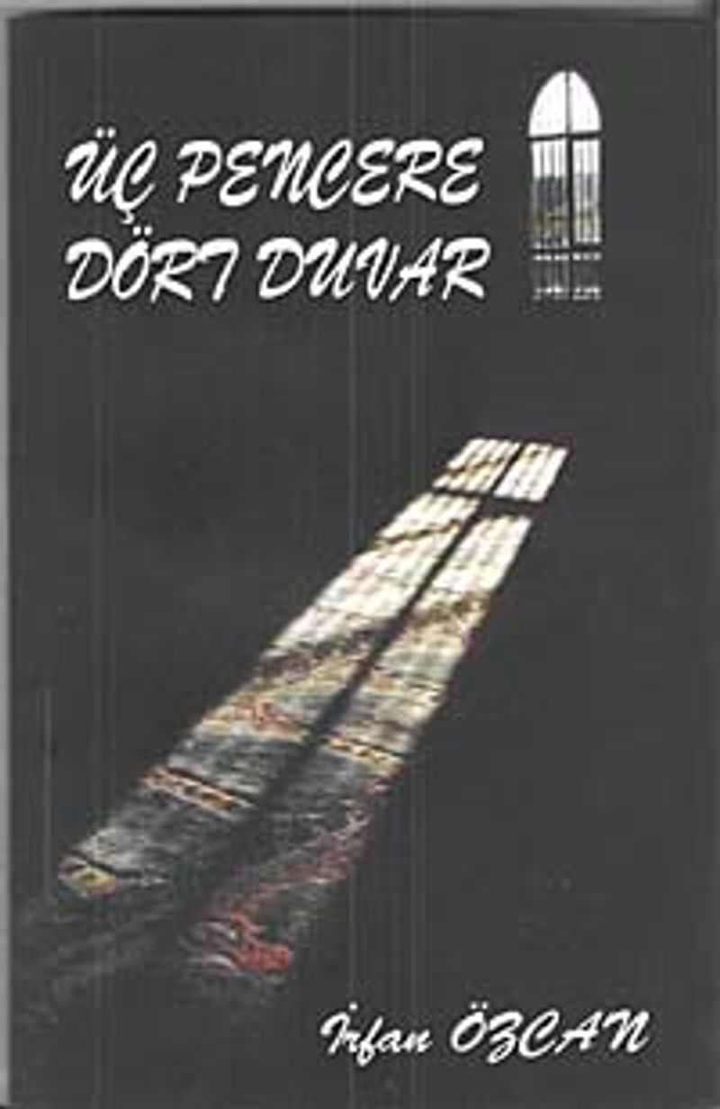 Üç Pencere Dört Duvar kitap kapağı