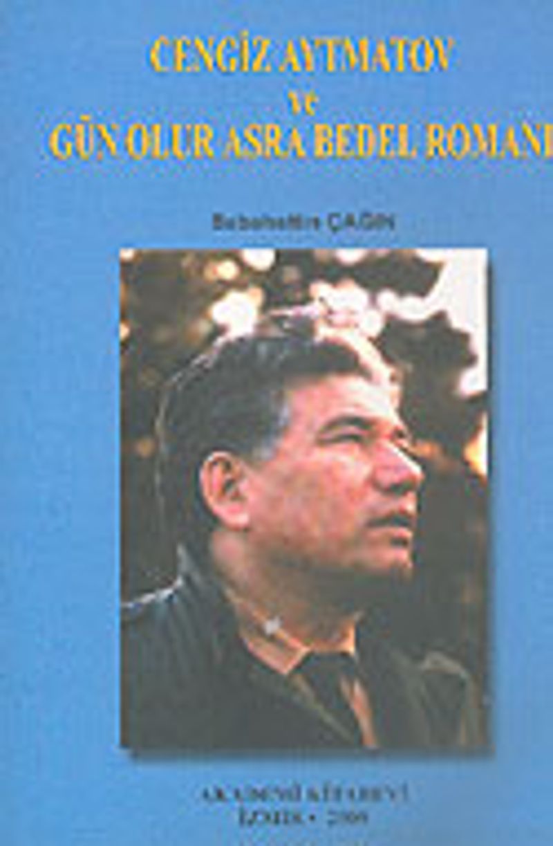 Cengiz Aytmatov ve Gün Olur Asra Bedel Romanı kitap kapağı