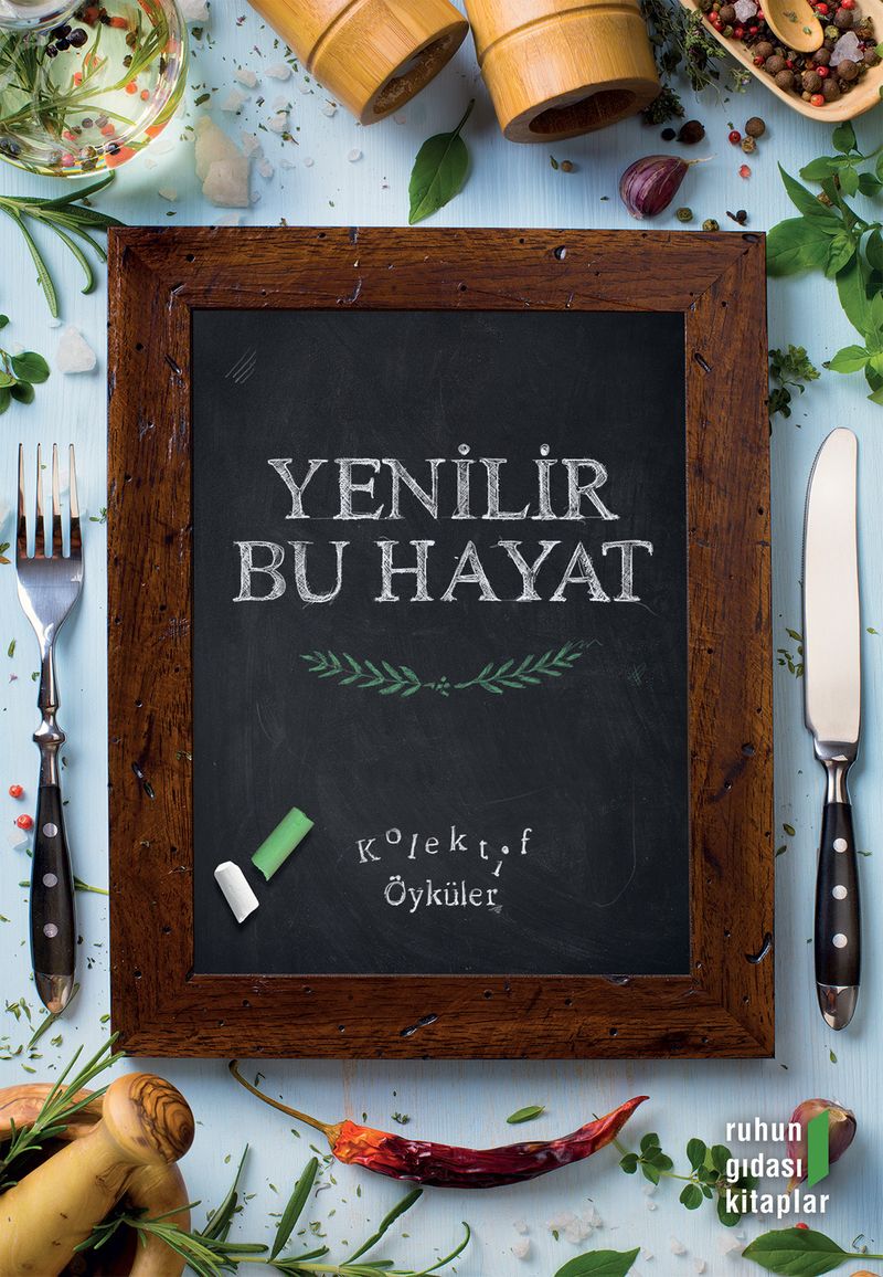 Yenilir Bu Hayat Kolektif Öyküler kitap kapağı