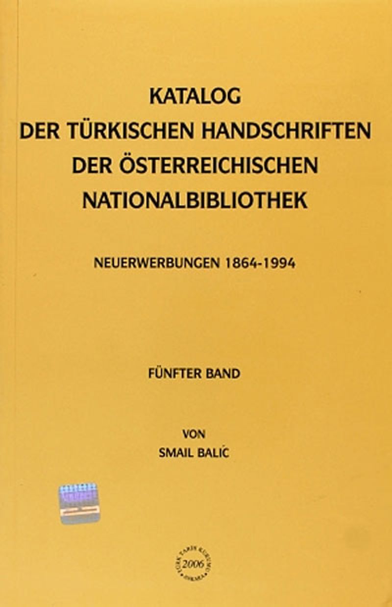 Katalog Der Türkischen Handshriften Der Österreichischen Nationalbibliothek Neuerwerbungen 1864-1994 kitap kapağı