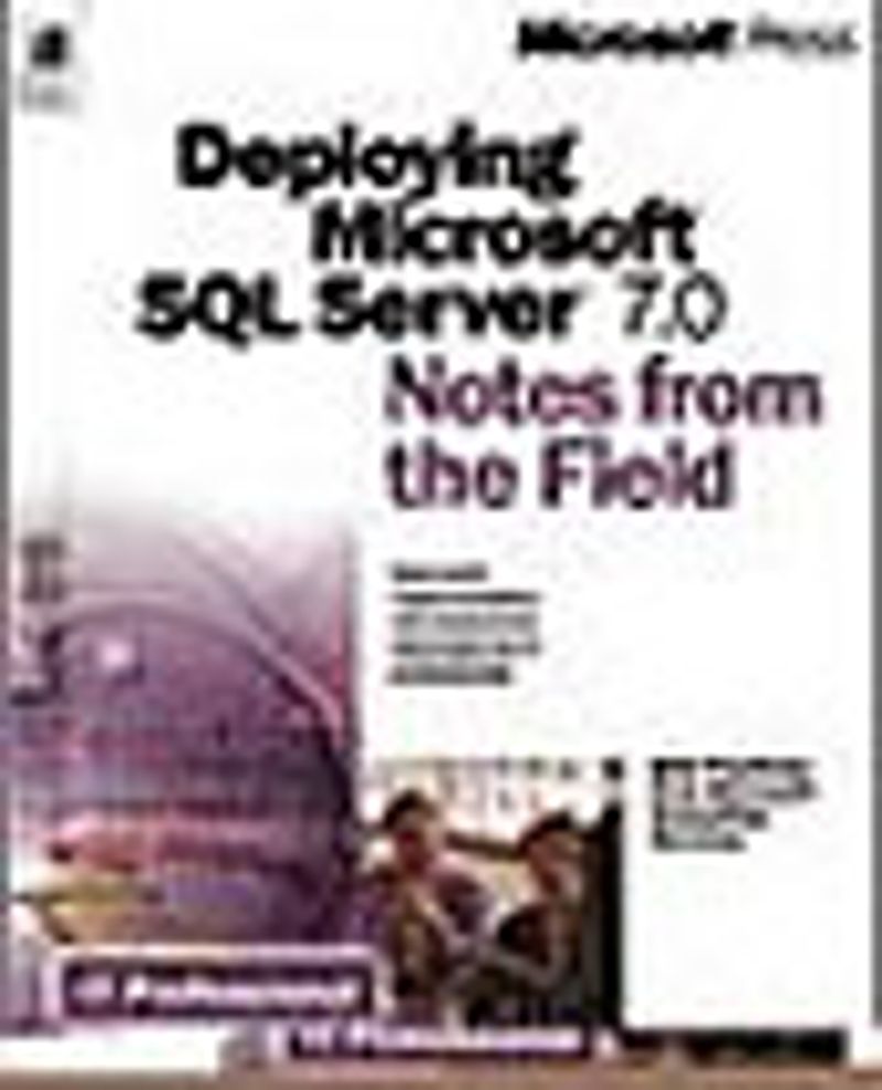 Deploying Microsoft SQL Server 7.0 Notes from the Field kitap kapağı