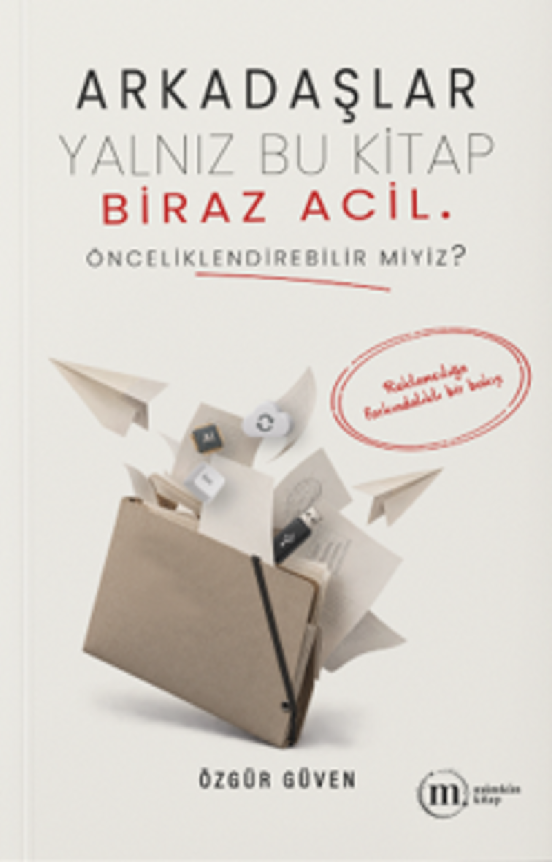 Arkadaşlar Yalnız Bu Kitap Biraz Acil. Önceliklendirebilir Miyiz? kitap kapağı