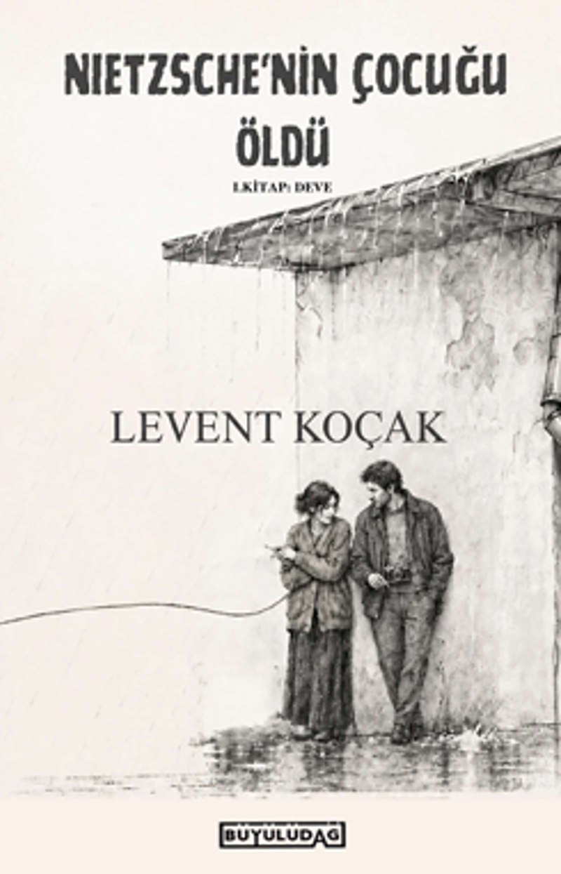 Nietzsche'nin Çocuğu Öldü 1. Kitap: Deve kitap kapağı
