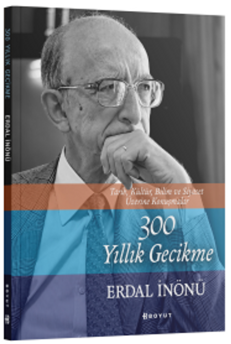 Tarih, Kültür, Bilim, Siyaset Üzerine Konuşmalar 300 Yıllık Gecikme kitap kapağı
